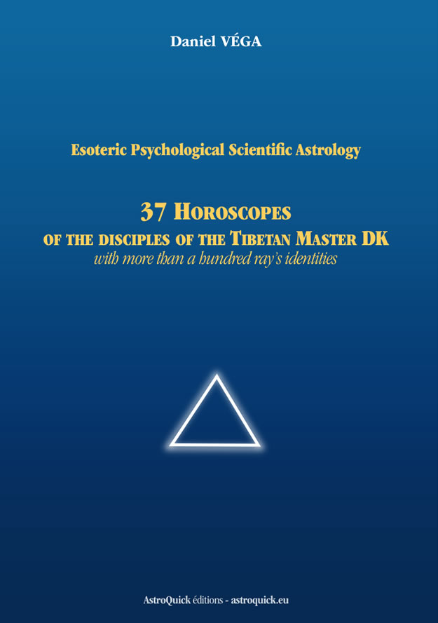 37 Horoscopes of the disciples of the Tibetan Master DK by Daniel Vega